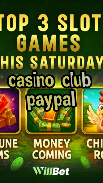 casino club paypal-buildcasinogames.igamblingorder.com